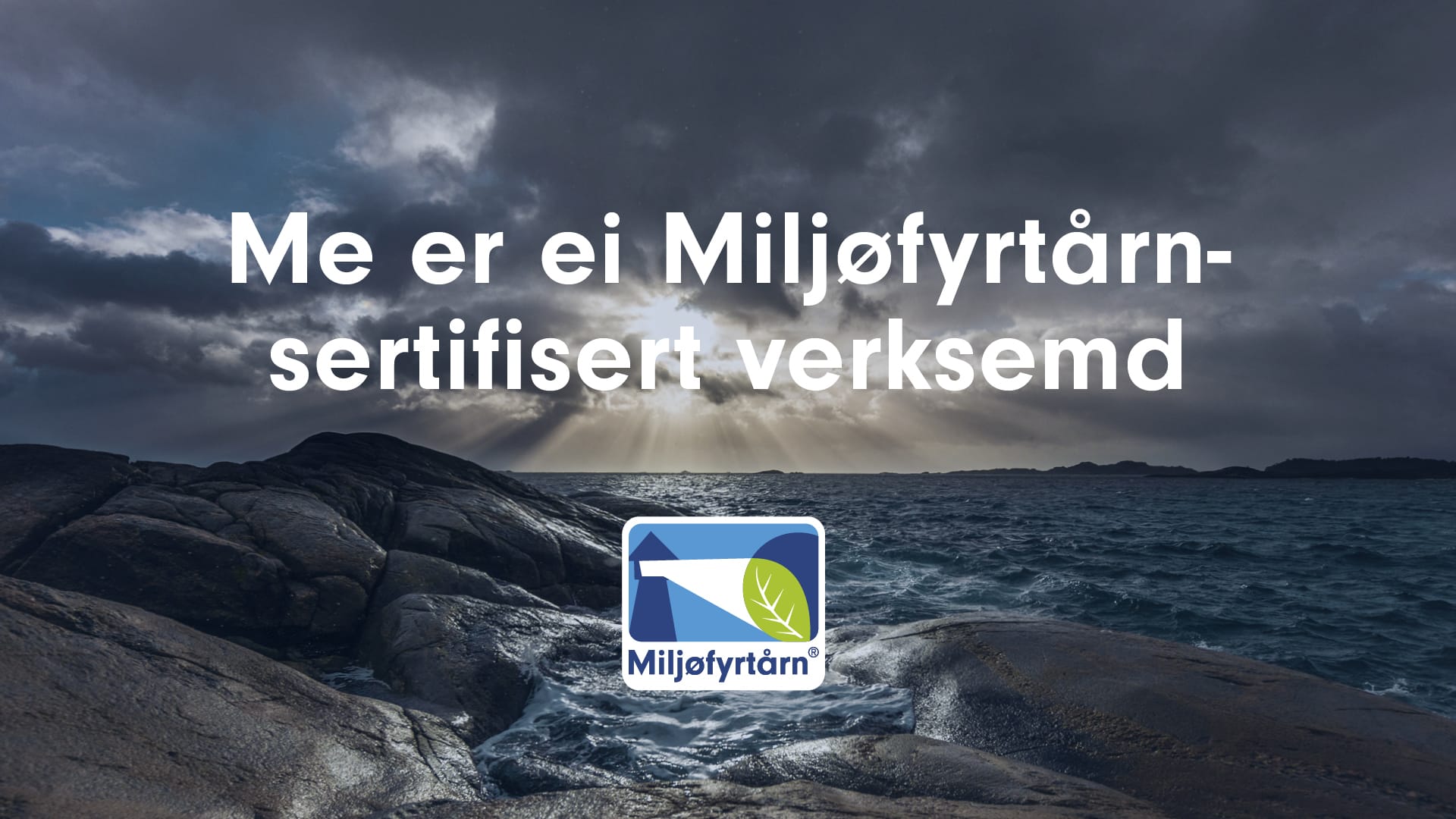 Me er ei Miljøfyrtårn-sertifisert verksemd
